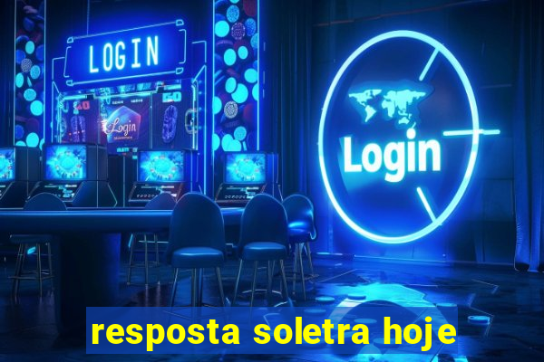 resposta soletra hoje