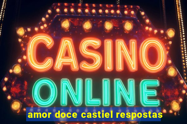 amor doce castiel respostas