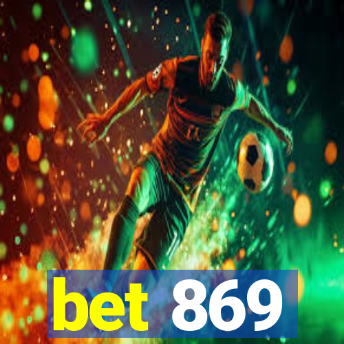 bet 869