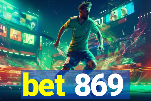 bet 869