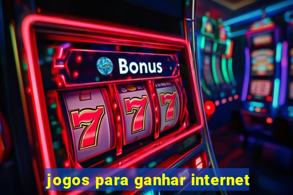jogos para ganhar internet