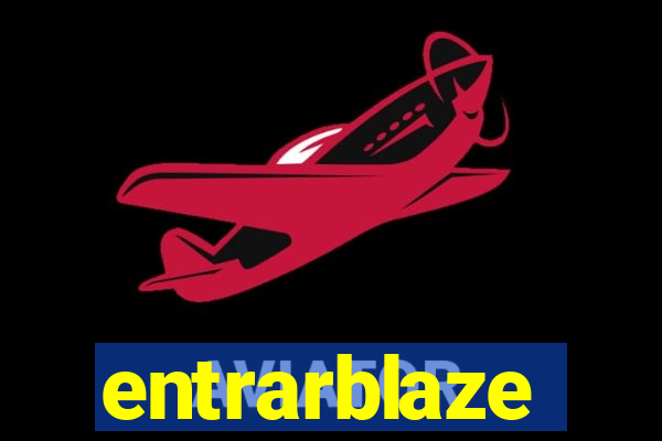 entrarblaze