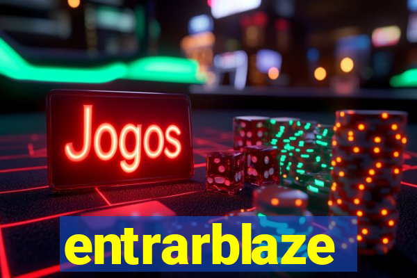 entrarblaze