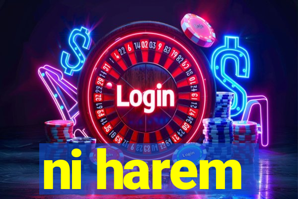 ni harem