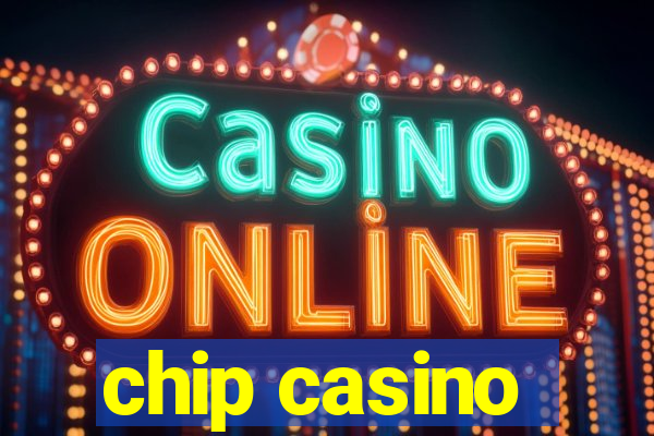 chip casino
