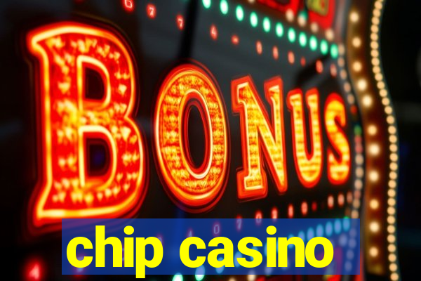 chip casino