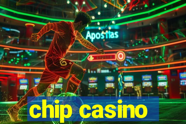 chip casino