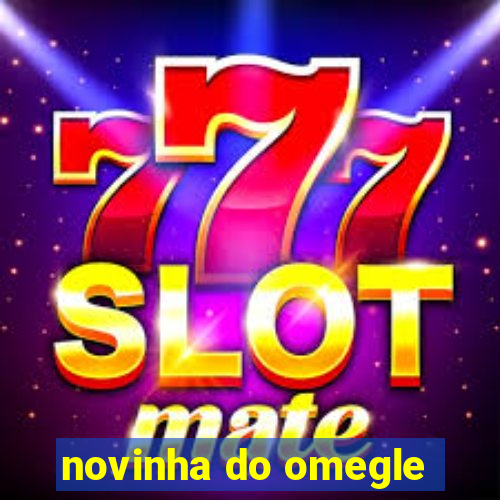 novinha do omegle