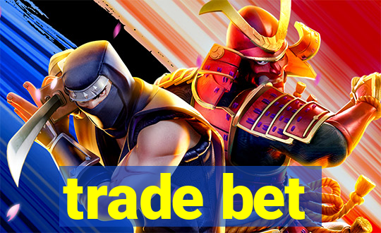 trade bet