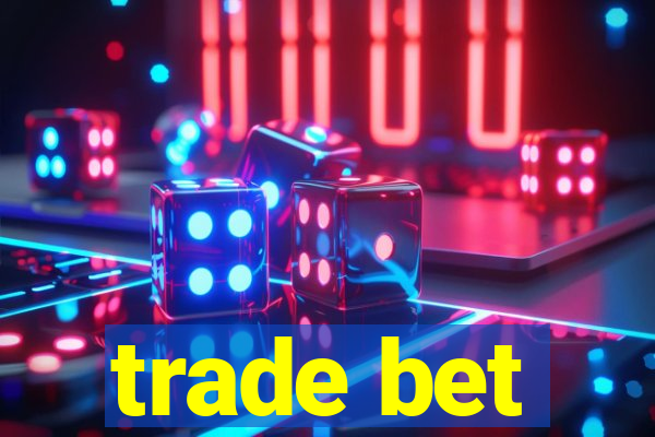 trade bet