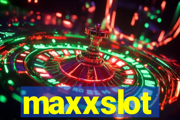 maxxslot