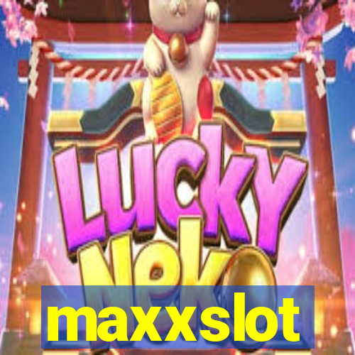 maxxslot