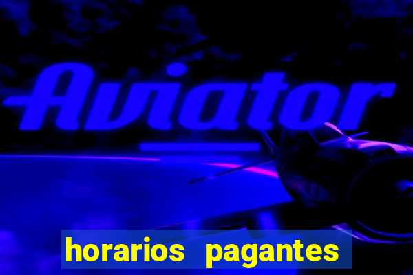 horarios pagantes estrela bet