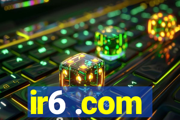 ir6 .com