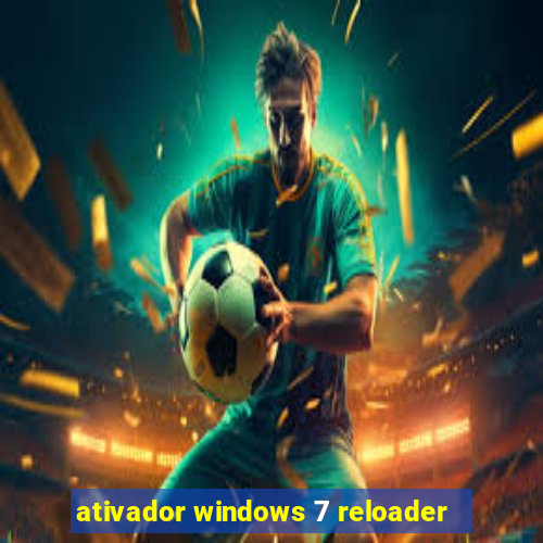 ativador windows 7 reloader