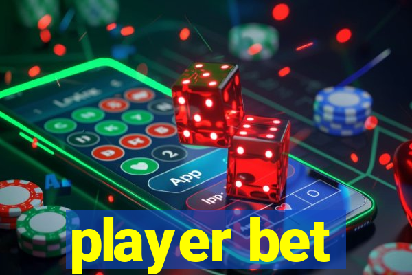 player bet