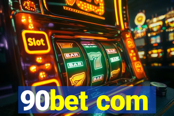90bet com