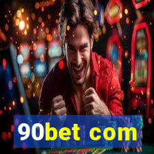 90bet com