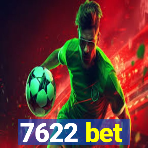 7622 bet