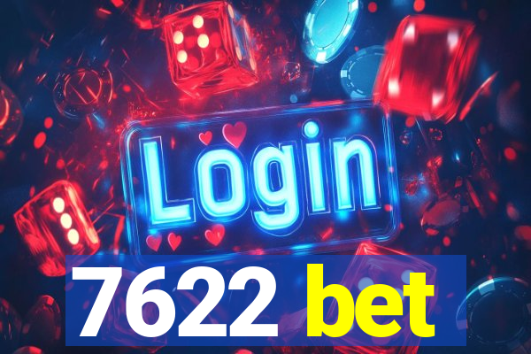 7622 bet