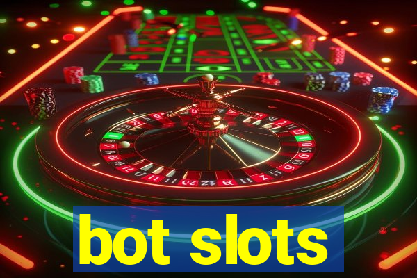 bot slots