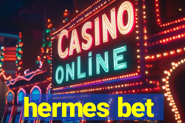 hermes bet