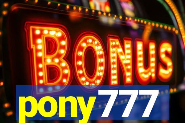 pony777