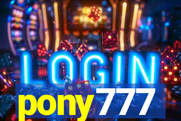 pony777
