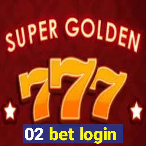02 bet login