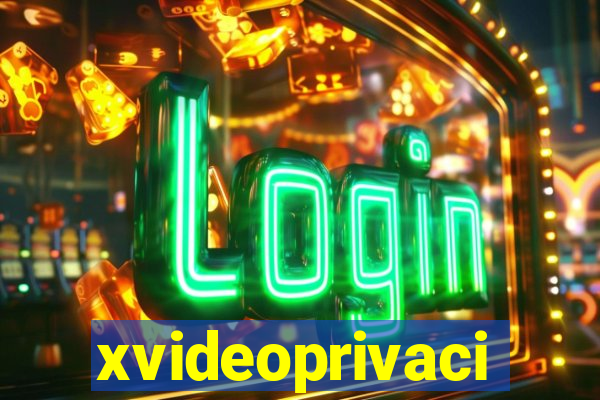 xvideoprivaci