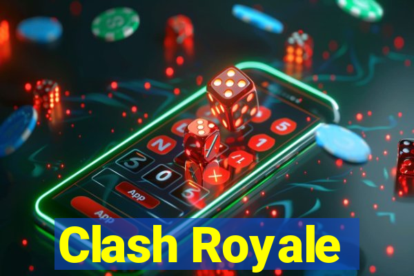 Clash Royale