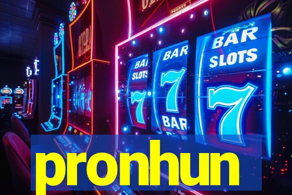 pronhun