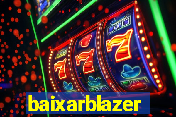 baixarblazer