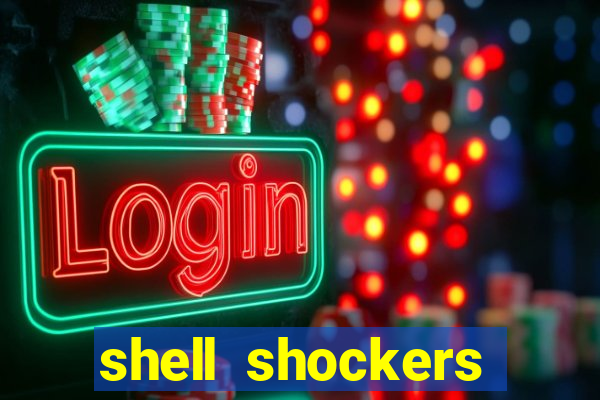 shell shockers unblocked links