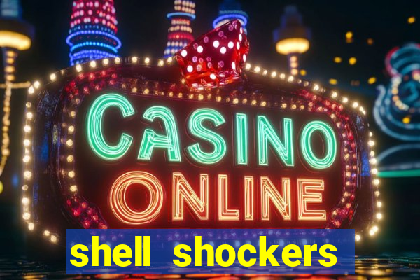 shell shockers unblocked links
