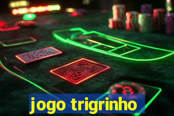 jogo trigrinho