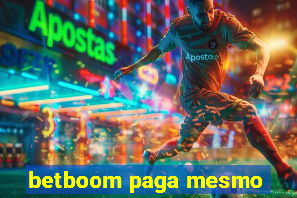 betboom paga mesmo