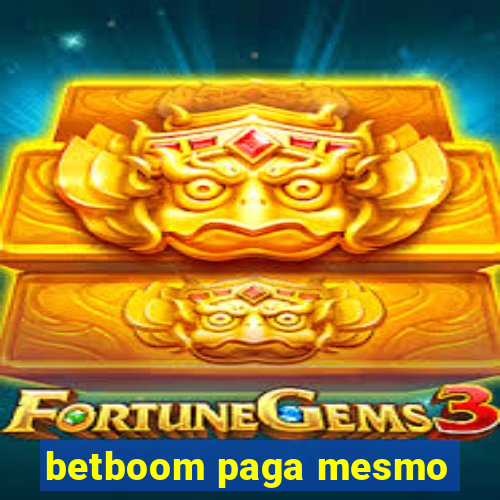 betboom paga mesmo