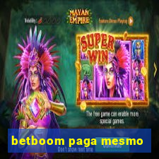 betboom paga mesmo