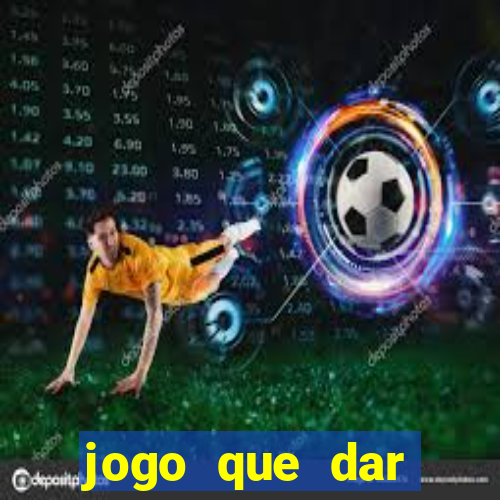 jogo que dar dinheiro no cadastro