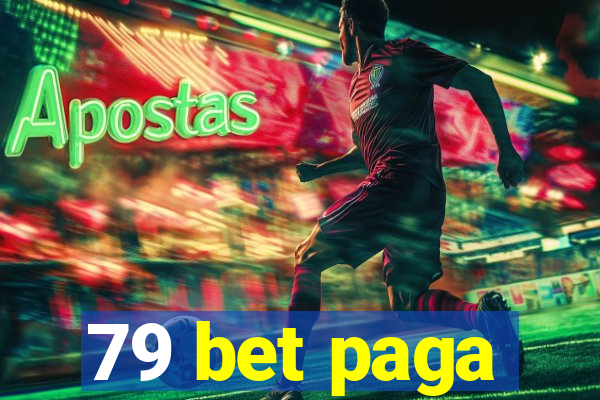 79 bet paga