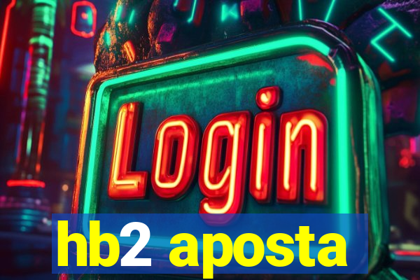 hb2 aposta