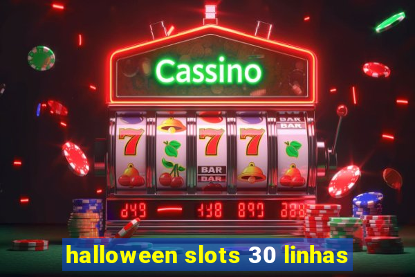 halloween slots 30 linhas