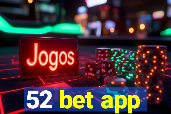 52 bet app